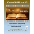 The School of the Prophets- Book of First Samuel: A Look at the Life of the Old Testament Prophet Samuel