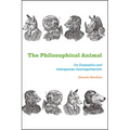 The Philosophical Animal: On Zoopoetics and Interspecies Cosmopolitanism