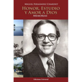 Honor, Estudio Y Amor a Dios. Memorias