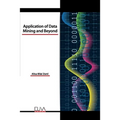 Application of Data Mining and Beyond