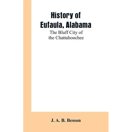 History of Eufaula, Alabama: The Bluff City of the Chattahoochee