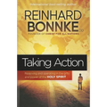 Taking Action: Receiving and Operating in the Gifts and Power of the Holy Spirit