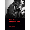 Tattooing and the Gender Turn: Labour, Resistance and Activism in a Male-Dominated Industry