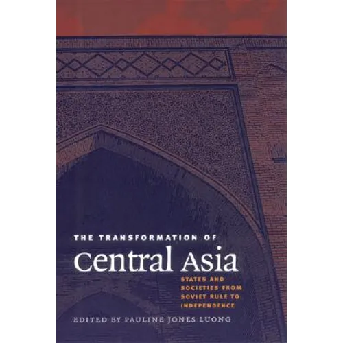 The Transformation of Central Asia