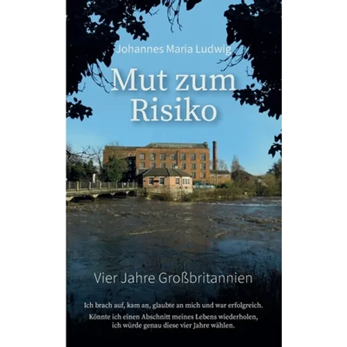 Mut zum Risiko: Vier Jahre Großbritannien