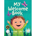 My Welcome Book: A Children's Book Celebrating the Arrival of a New Baby