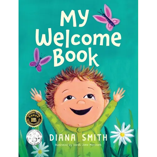 My Welcome Book: A Children's Book Celebrating the Arrival of a New Baby