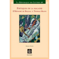 Poetiques de la Maladie: D'Honore de Balzac a Thomas Mann