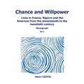 Chance and willpower: Lives in France, Bigorre and the Americas from the seventeenth to the twentieth century