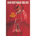Our Feet Walk the Sky: Women of the South Asian Diaspora