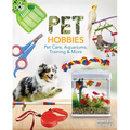 Pet Hobbies: Pet Care, Aquariums, Training & More: Pet Care, Aquariums, Training & More