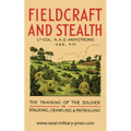 Fieldcraft and Stealth: The Training of the Soldier in Stalking, Crawling, Patrolling
