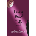 Just a Little Talk: With a new introduction by the author