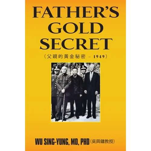Father's Gold Secret: 父親的黃金秘密 - 1949