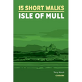 15 Short Walks on the Isle of Mull