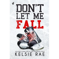 Don't Let Me Fall