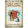 A Dog's Guide to Dragons: Cute drawings and funny advice from a dog who knows his dragons