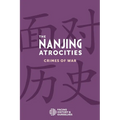 The Nanjing Atrocities: Crimes of War