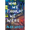 Who We Thought We Were