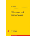 L'Humour Noir Des Lumieres