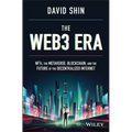 The Web3 Era: Nfts, the Metaverse, Blockchain, and the Future of the Decentralized Internet