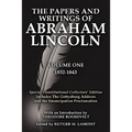 The Papers and Writings of Abraham Lincoln Volume One: Special Constitutional Collectors Edition Includes the Gettysburg Address