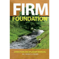 Firm Foundation: Christian Discipleship Manual