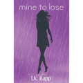 Mine to Lose