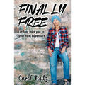 Finally Free: Let fear take you to your next adventure