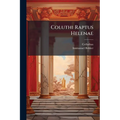 Coluthi Raptus Helenae