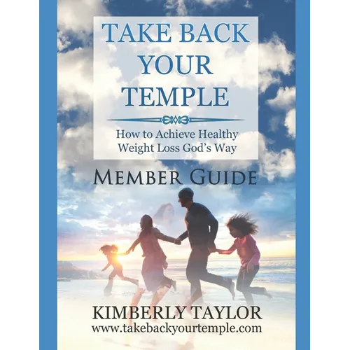 Take Back Your Temple Member Guide