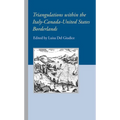 Triangulations within the Italy-Canada-United States Borderlands
