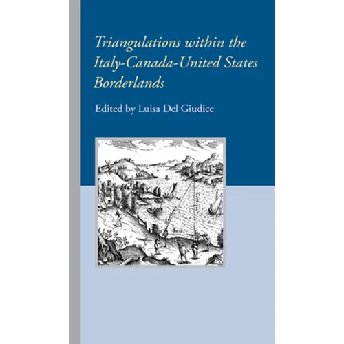Triangulations within the Italy-Canada-United States Borderlands