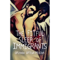 The Fitful Sleep of Immigrants