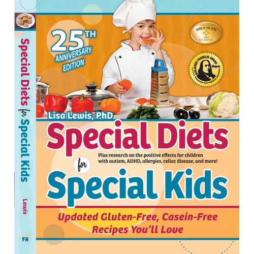 Special Diets for Special Kids: Updated Gluten-Free, Casein-Free Recipes You'll Love