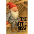 The Attic Nisse And Other Bilingual Danish-English Christmas Stories for Children