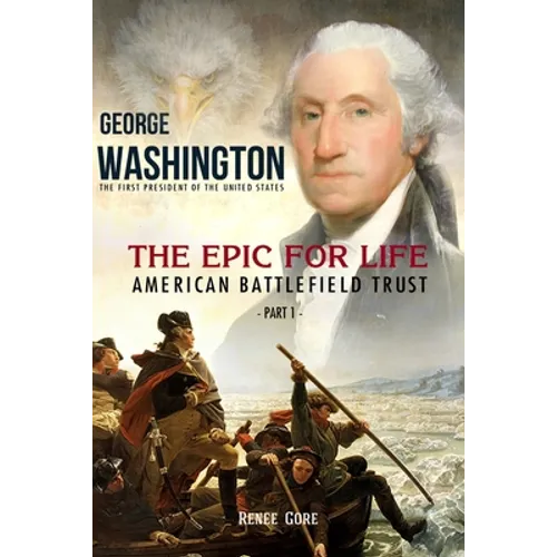 George Washington: The Epic for Life - American Battlefield Trust (Part 1)