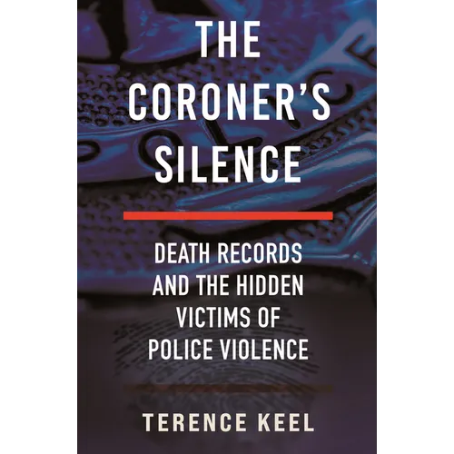 The Coroner's Silence: Death Records and the Hidden Victims of Police Violence