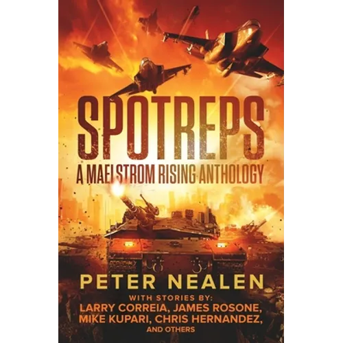 SPOTREPS - A Maelstrom Rising Anthology