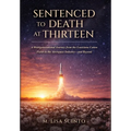 Sentenced to Death at Thirteen: A Multigenerational Journey from the Louisiana Cotton Fields to the Aerospace Industry-and Beyond