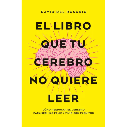 Libro Que Tu Cerebro No Quiere Leer, El -V2*