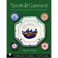 Spode & Copeland: Over Two Hundred Years of Fine China and Porcelain