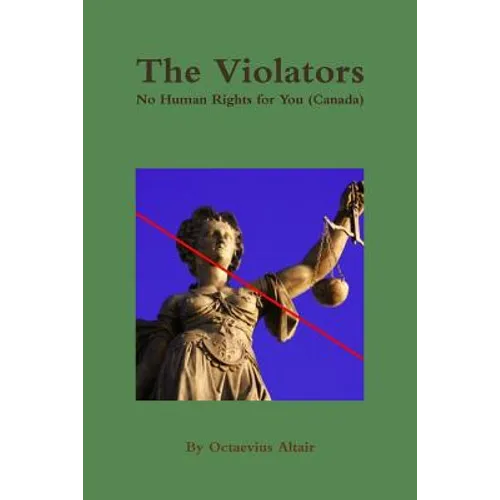 The Violators: No Human Rights for You (Canada)