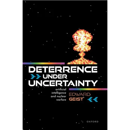 Deterrence Under Uncertainty: Artificial Intelligence and Nuclear Warfare