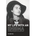 My Life With an Enigma: Unscrambling the paradoxes of an iron-willed romantic