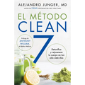 Clean 7 \ El Método Clean 7: Detoxifica Y Rejuvenece Tu Cuerpo En Tan Sólo Siete Días