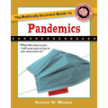 The Politically Incorrect Guide to Pandemics