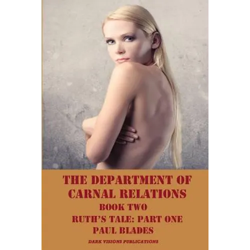 The Department of Carnal Relations- Book Two: Ruth's Tale: Part One
