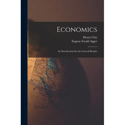 Economics: An Introduction for the General Reader
