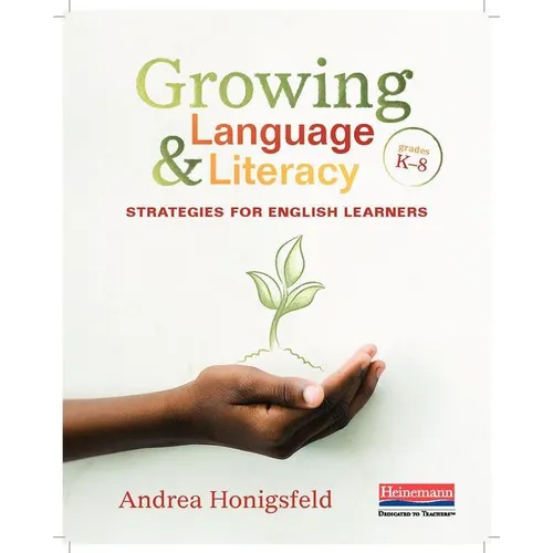 Growing Language and Literacy: Strategies for English Learners